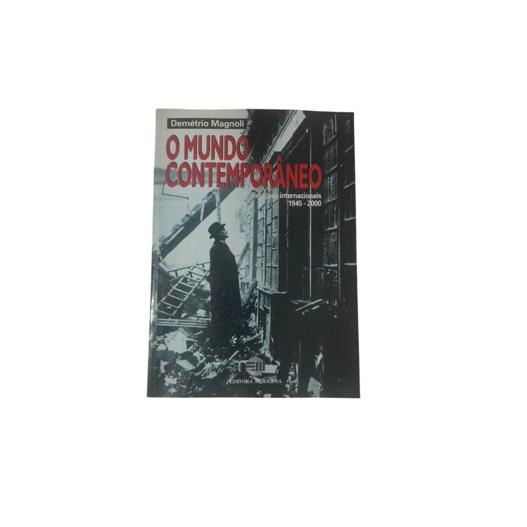 ANTIGUIDADE LIVRO O MUNDO CONTEMPORÂNEO RELAÇÕES INTERNACIONAIS 1945 - 2000 DEMÉTRIO MAGNOLI PRODUTO USADO