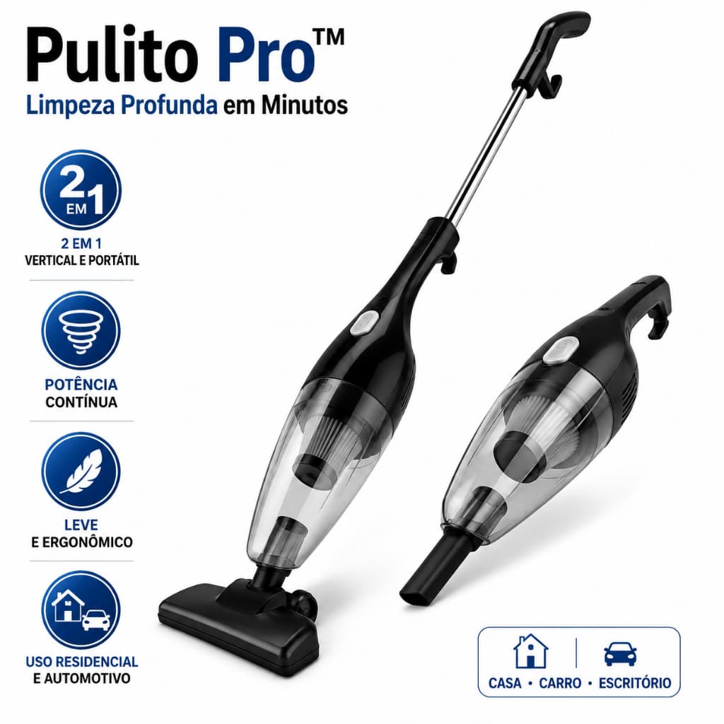 Aspirador Vertical 2 em 1 Pulito Pro™ Portátil 220V Potente para Casa, Carro, Sofá e Tapetes