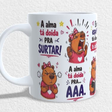 CANECA A ALMA TA DOIDA PRA SURTAR