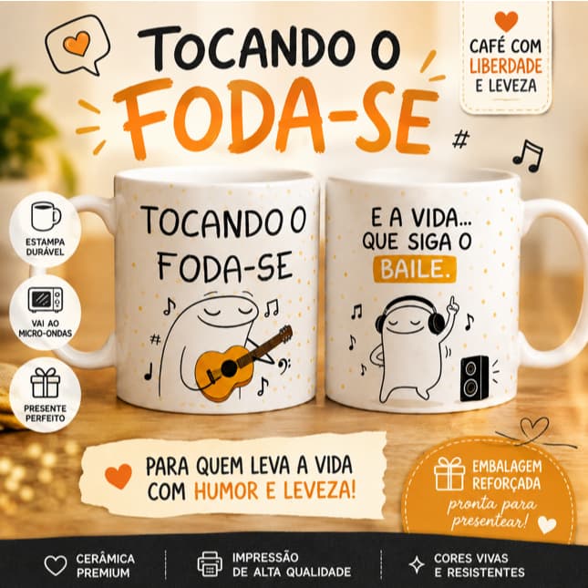 Caneca Engraçada Tocando o Foda-se e a Vida Que Siga o Baile 325ml Presente Criativo