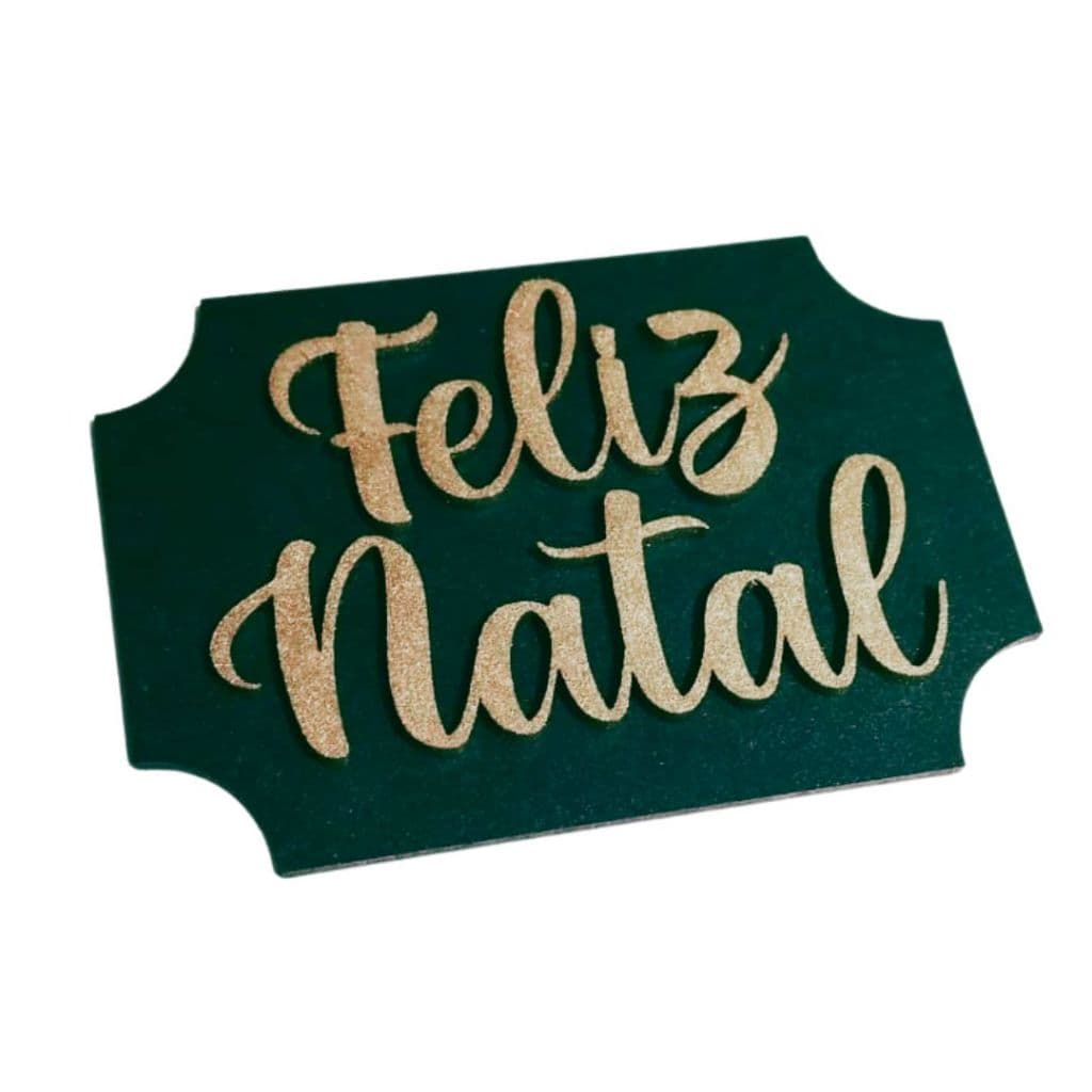 Plaquinha Decorativa - Feliz Natal - MDF - pintado verde e Dourado - 10 cm - decoração