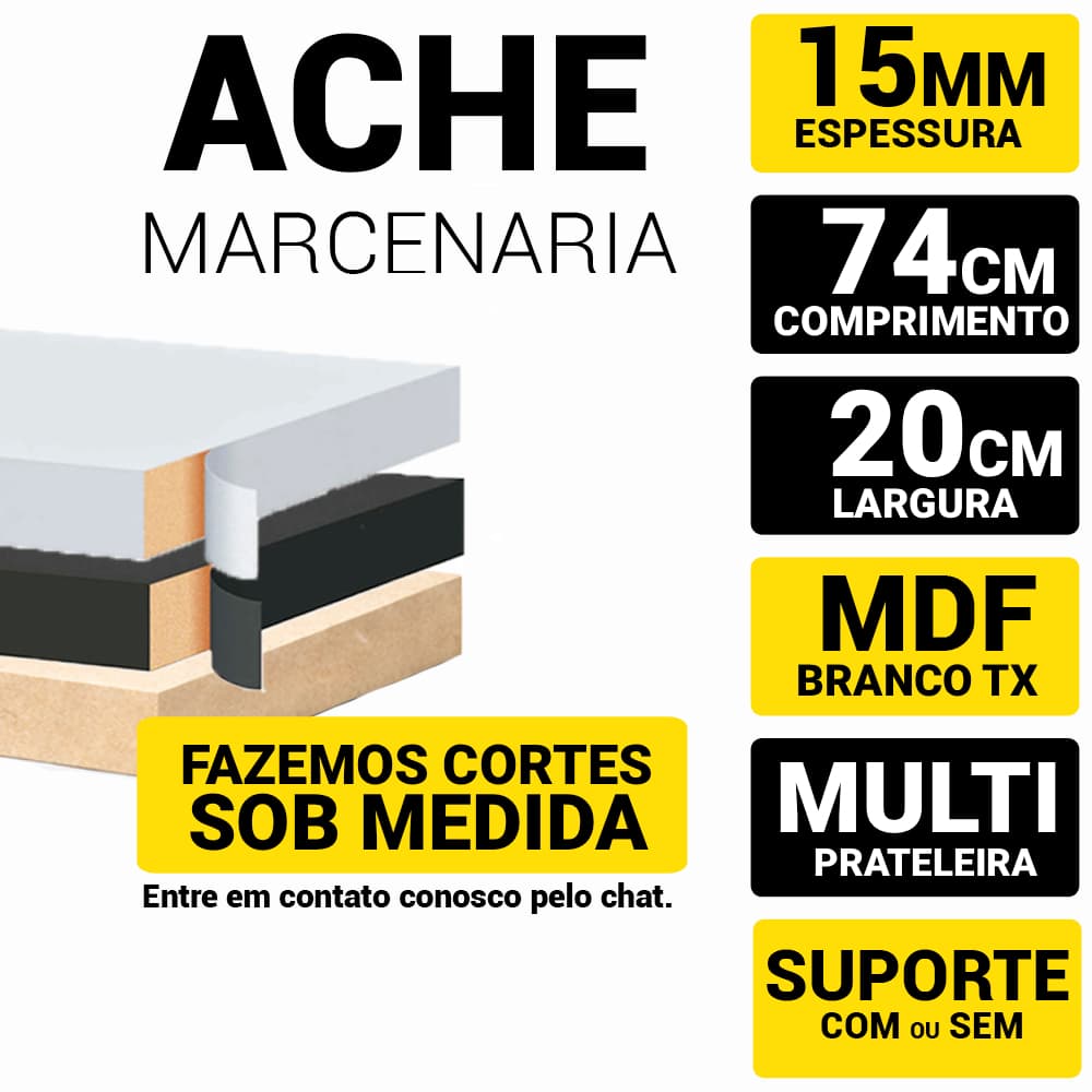 Prateleira Mdf 15mm Branco, Preto ou Cru 74x20cm C/Acabamento Fitado 3 Lados | Suporte invisível | Mão Francesa | Tucano