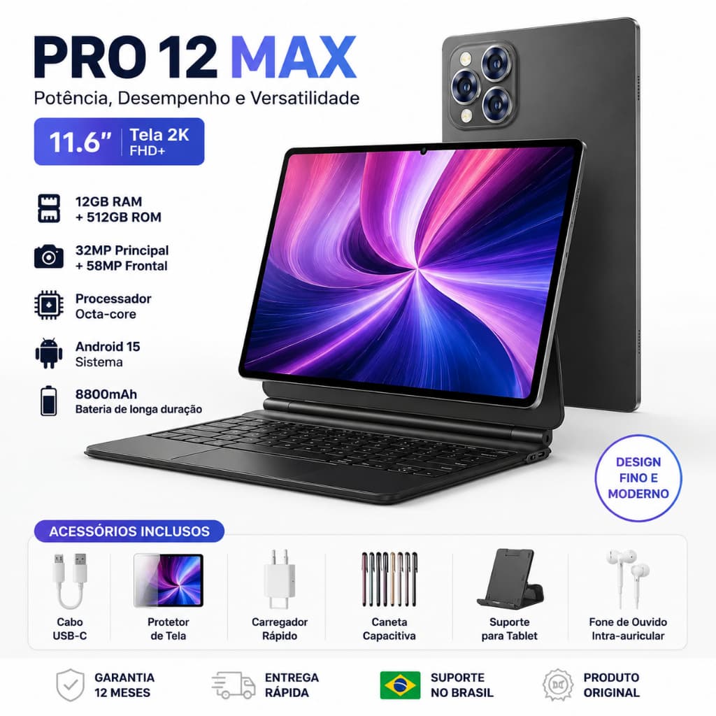 Tablet PRO 12 MAX 11.6" 2K FHD+ | 12GB RAM + 512GB ROM | Android 15 | Tela 2K Câmeras 32MP +58MP Bateria 8800mAh WiFi 5G
