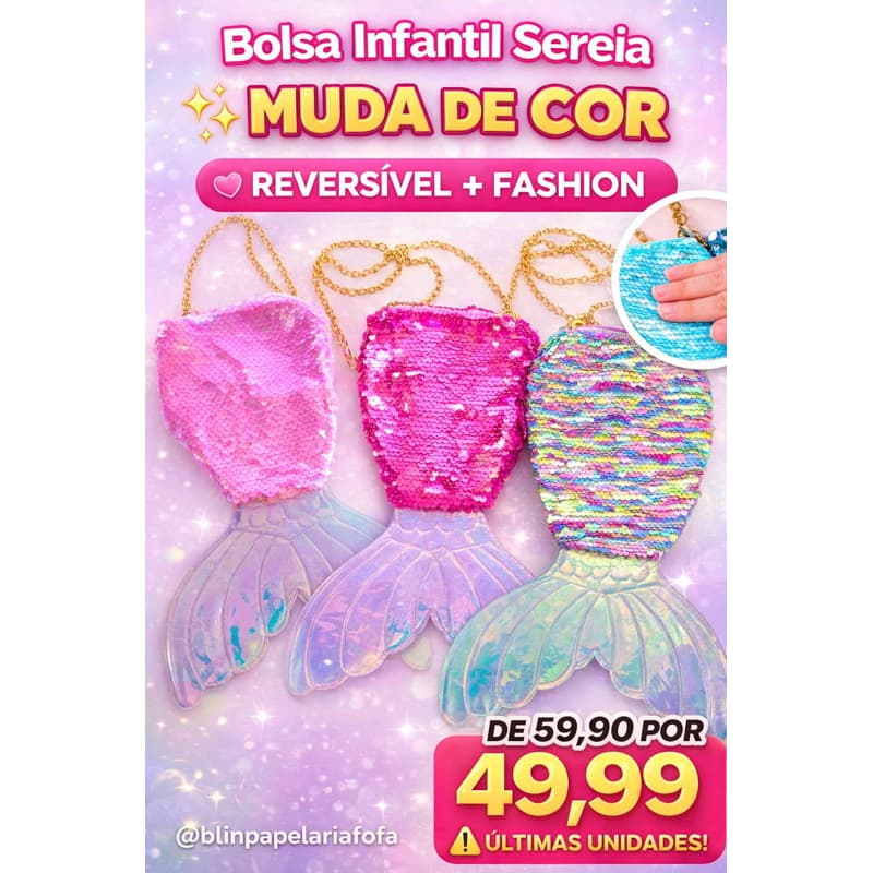 Bolsa Infantil Sereia com Lantejoulas – Muda de Cor + Alça Dourada + Cauda Holográfica