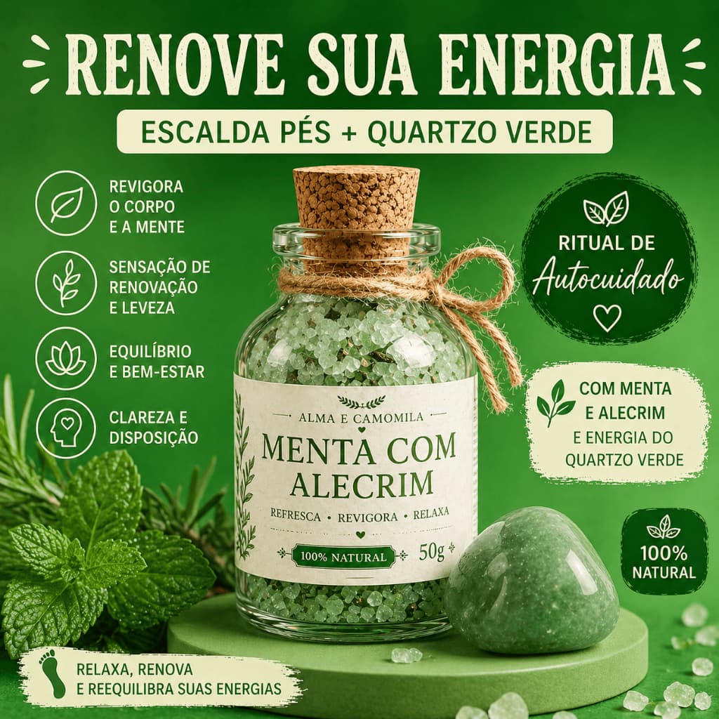 Escalda Pés Energia + Quartzo Verde Menta com Alecrim Banho Relaxante Revigorante Equilíbrio 50g