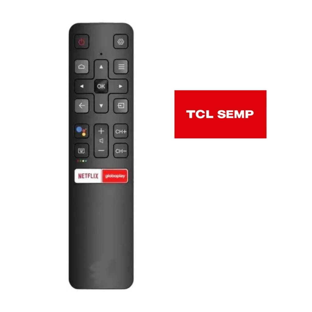 7410-1 Controle remoto para TV TCL SEMP SMART 4K Android Netflix Globoplay