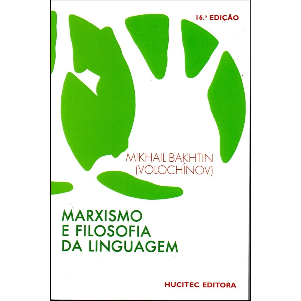 Marxismo e Filosofia da Linguagem : Problemas Fundamentais do Método Sociológico na Ciência da Linguagem