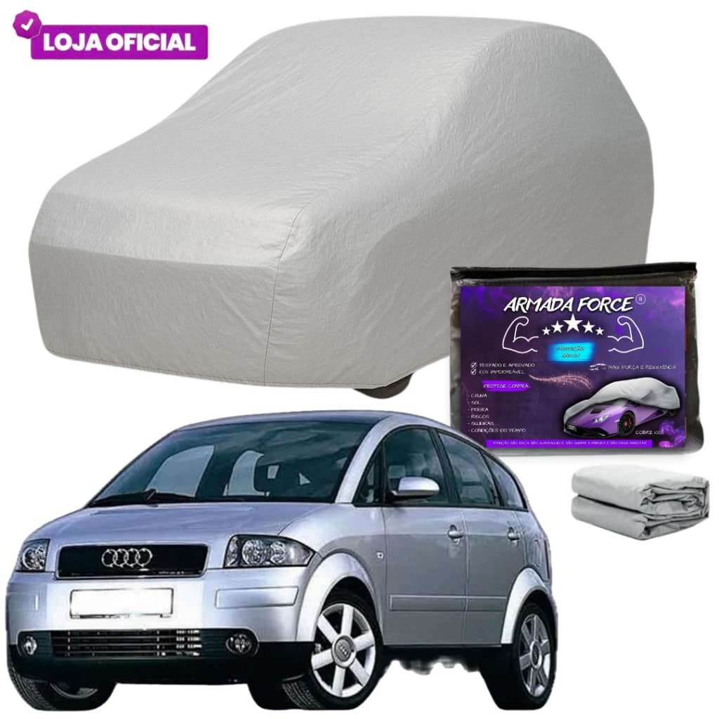 Capa Cobrir Carro Audi A2 Armada Force Forro Total 100% Impermeável Protege Sol Chuva Poeira Anti-Uv