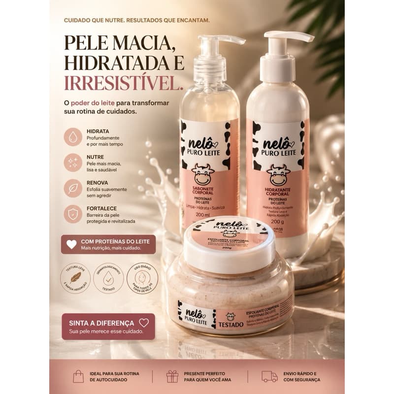 KIT PURO LEITE NELÔ, Esfoliante corporal 200g SABONETE CORPORAL 200h Hidratante corporal 200g, Rotina completa pele maci