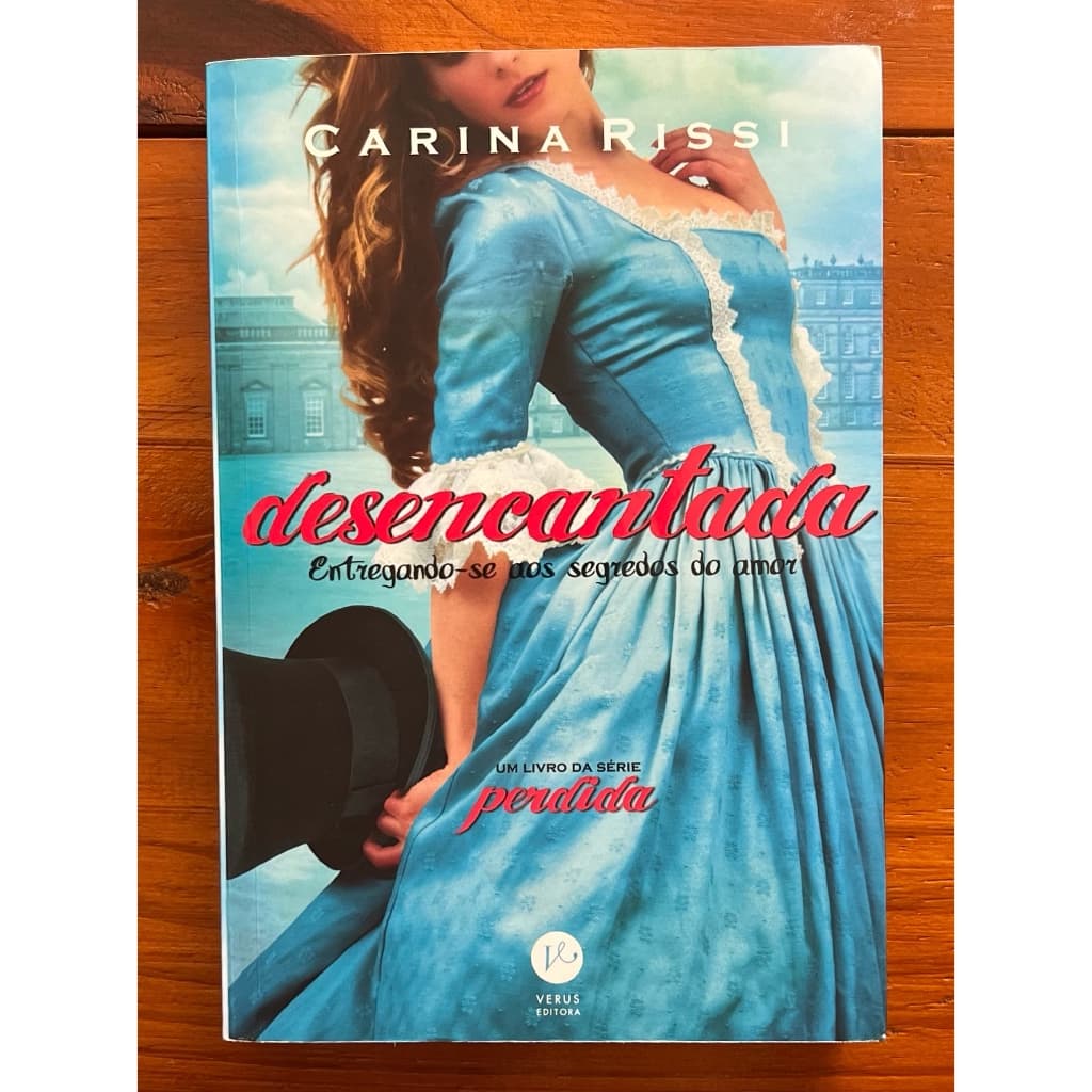 [Livro Usado] Desencantada - Carina Rissi - Livro 5 da série Perdida