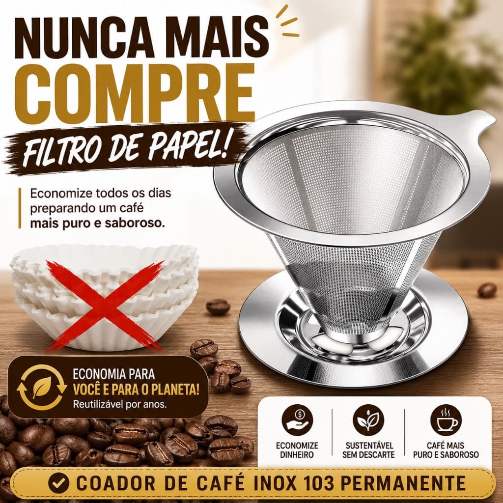 Coador de Café Aço Inox 103 Permanente Filtro Reutilizável Inox 304 Sem Papel Econômico Durável