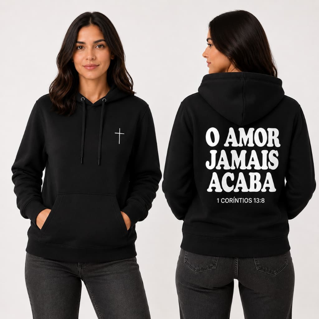 Blusa de Frio Moletom Canguru Gospel Com Capuz Flanelado O Amor Jamais Acaba Cristão Masculino Feminino