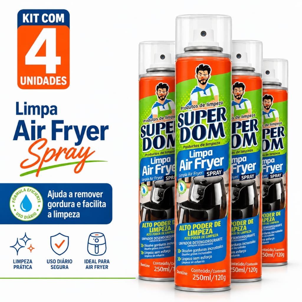 Limpa Air Fryer Spray Super Dom Kit 4 Unidades 250ml 120g Desengordurante Remove Gordura Limpeza