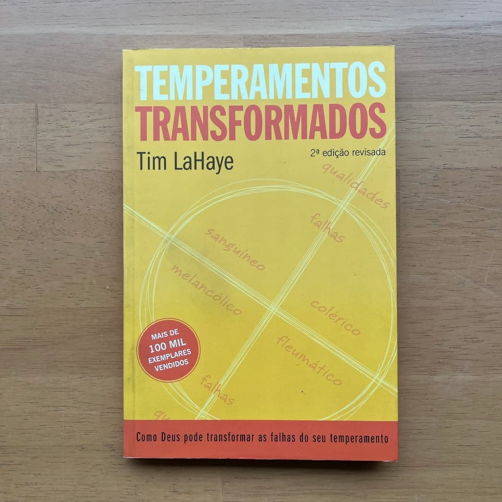 TEMPERAMENTOS TRANSFORMADOS | Tim LaHaye | Mundo Cristão