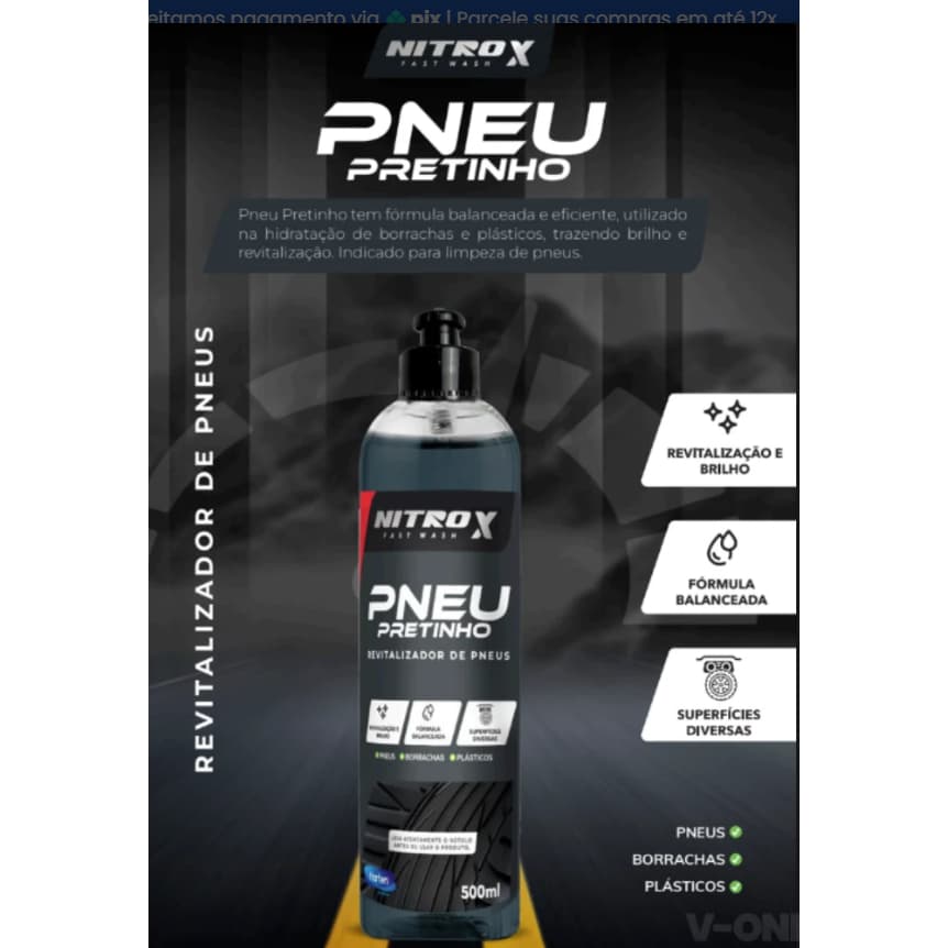 Pneu Pretinho 500ml Nitro X | Revitalizador de Pneus | Brilho Intenso para Carro e Moto
