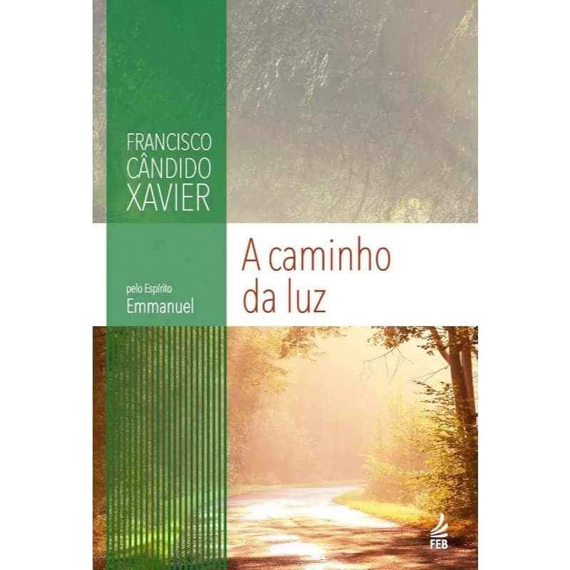 Livro: A Caminho Da Luz , De Chico Xavier, FEB Editora