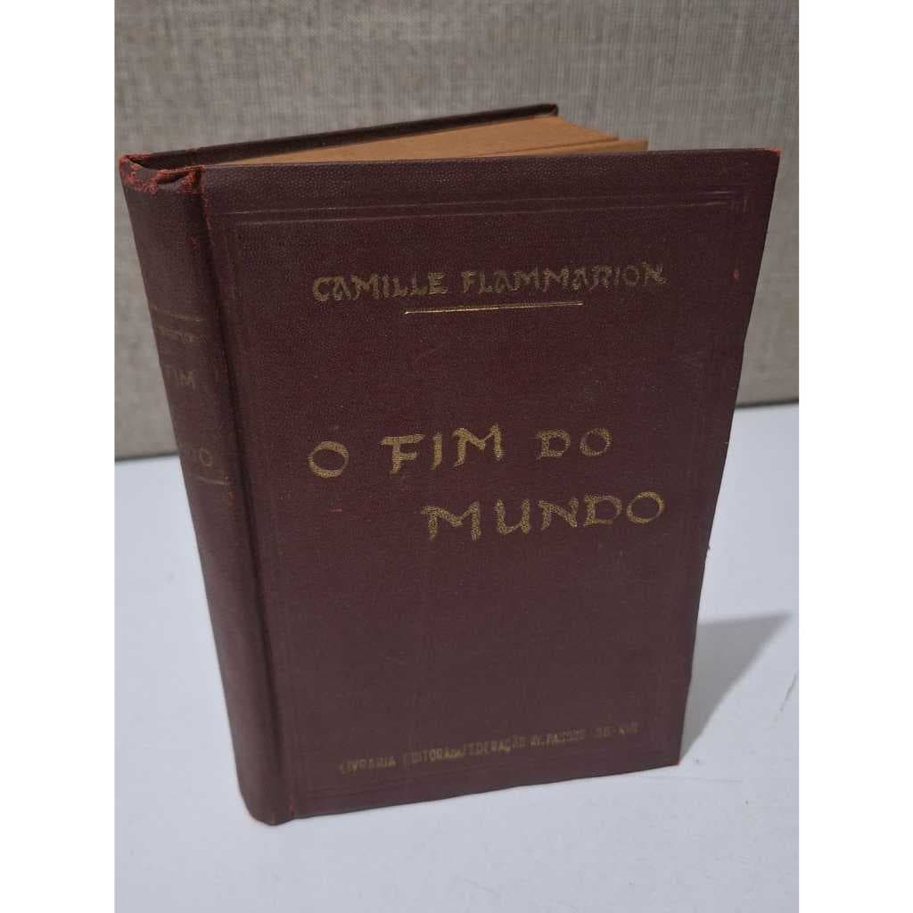 O Fim do Mundo Camille Flammarion FEB 1940 Concílio do Vaticano Ameaça Celeste Etapas Futuras