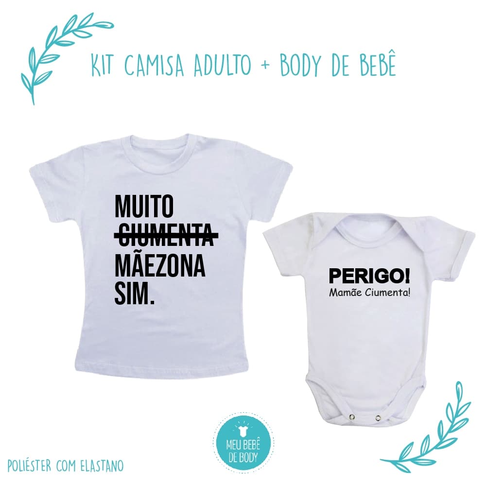 Kit Mãe e Filho(a) Mãe Ciumenta – Camisa Baby Look + Body “Perigo Mamãe Ciumenta”