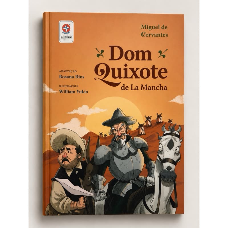 Dom Quixote de la mancha - Miguel de Cervantes - Ilustrações de William Yukio
