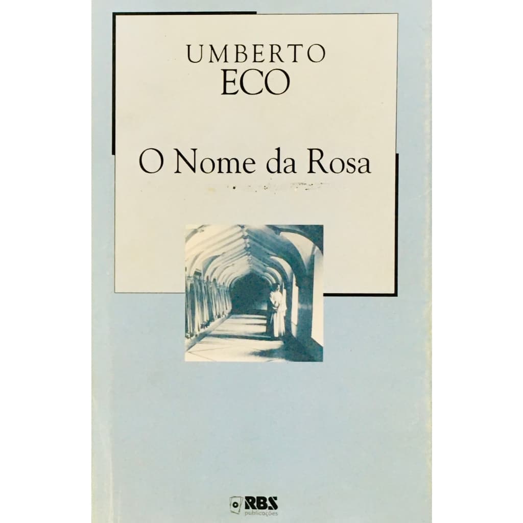 O Nome da Rosa - Umberto Eco