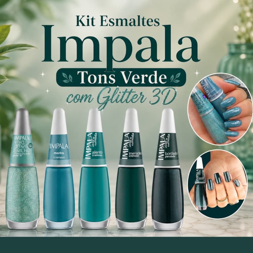 Kit Esmaltes Impala Tons de Verde com Glitter 3D Cremoso e Perolado Esverdeado