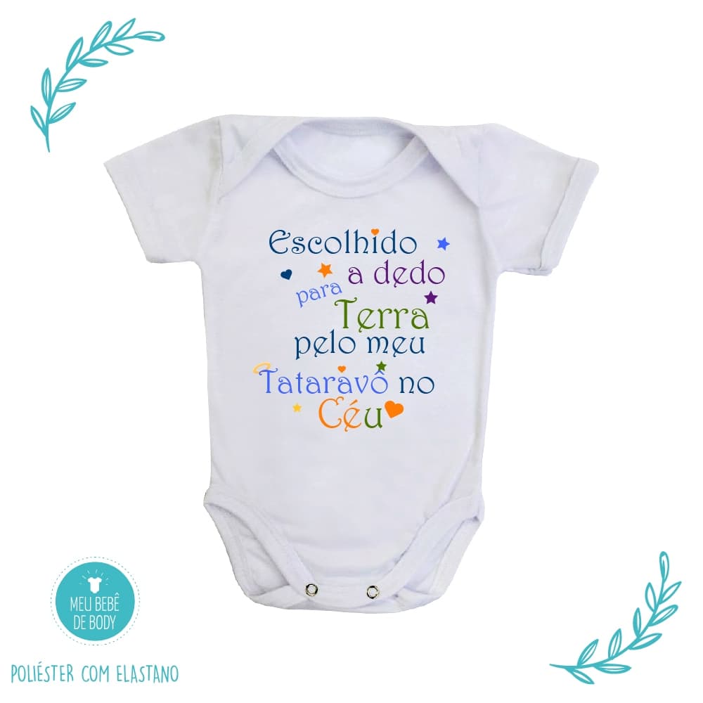 Body de Bebê Escolhido a Dedo para Terra Pelo Meu Tataravô no Céu