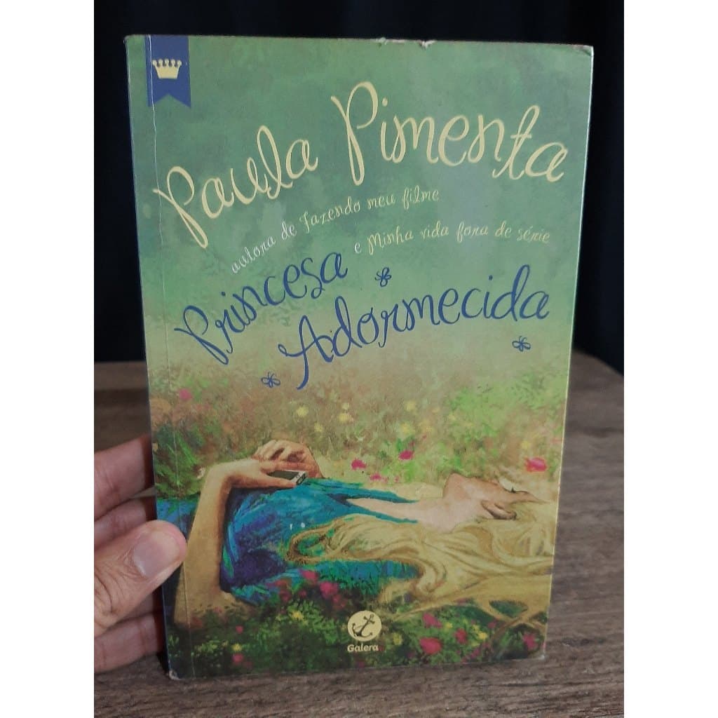 Livro A Princesa Adormecida - Paula Pimenta - Ficcao Juvenil