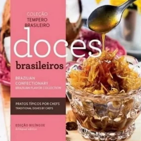 Livro: Doces Brasileiros - Coleção Tempero Brasileiro - Edição Bilíngue - Receitas