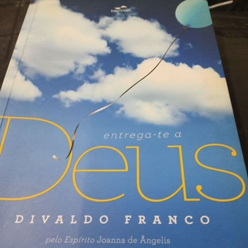 Entrega-te a Deus - Divaldo Franco