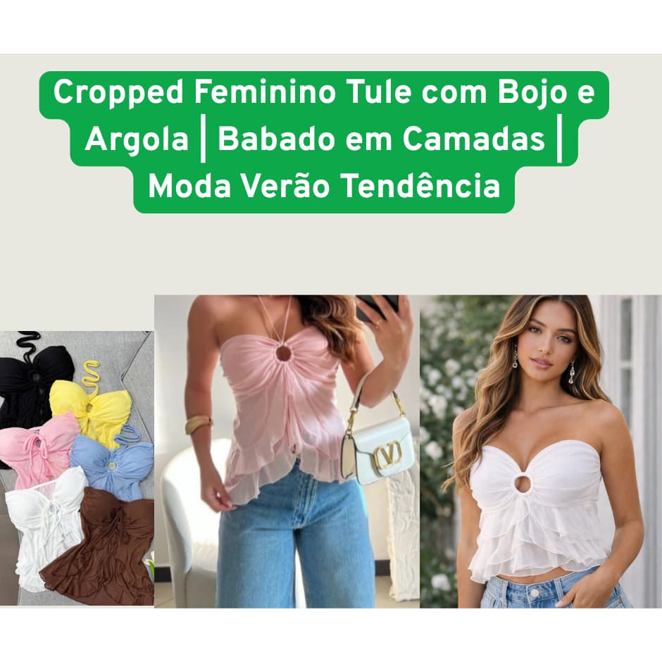 cropped com babado/cropped tule/blusa feminina elegante/blusa feminina delicada/cropped com bojo/cropped verão feminino