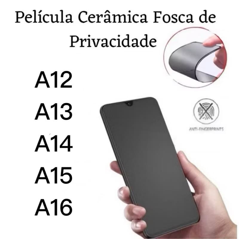 Película Cerâmica Fosca Privacidade para Samsung A16 A15 A14 A13 A12
