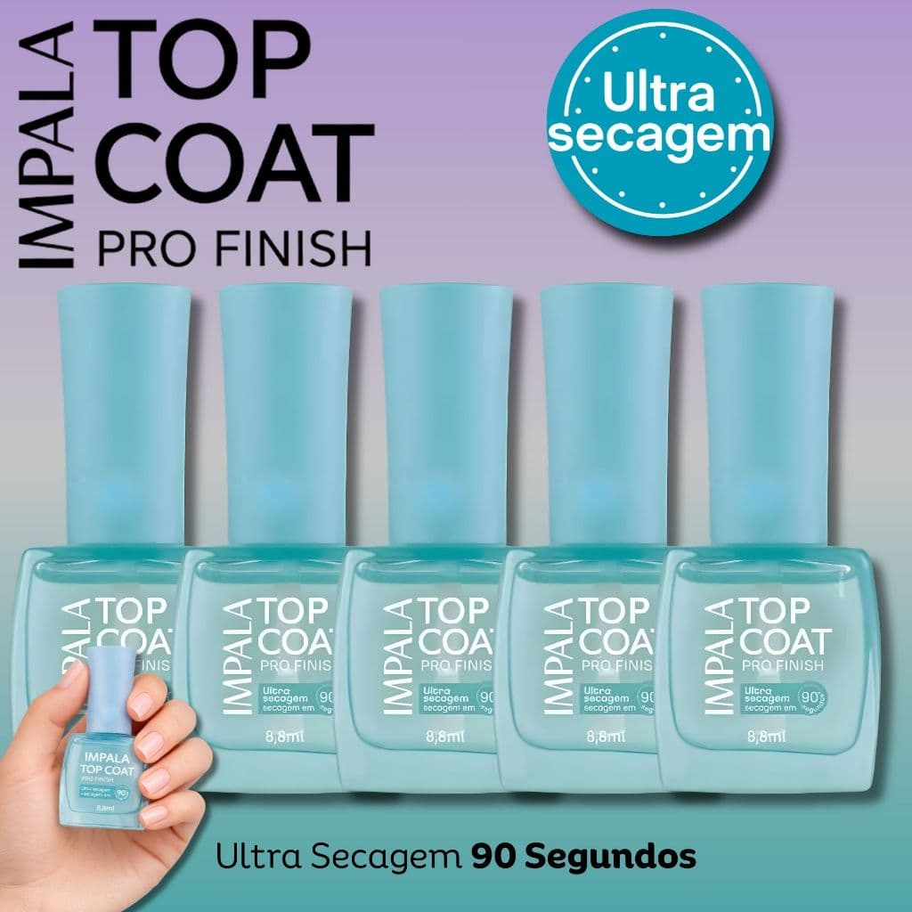 Kit 5 Top Coat Impala Pro Finish Ultra Secagem 90s Segundos Lançamento Esmalte Atacado