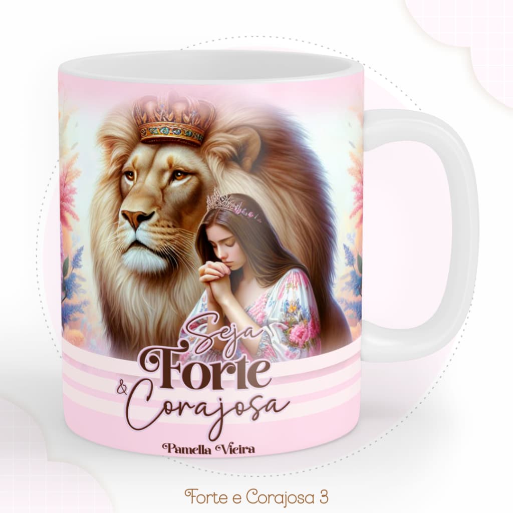 Caneca Porcelana Personalizada Cristã Seja Forte e Corajosa Leão Presente Evangélica