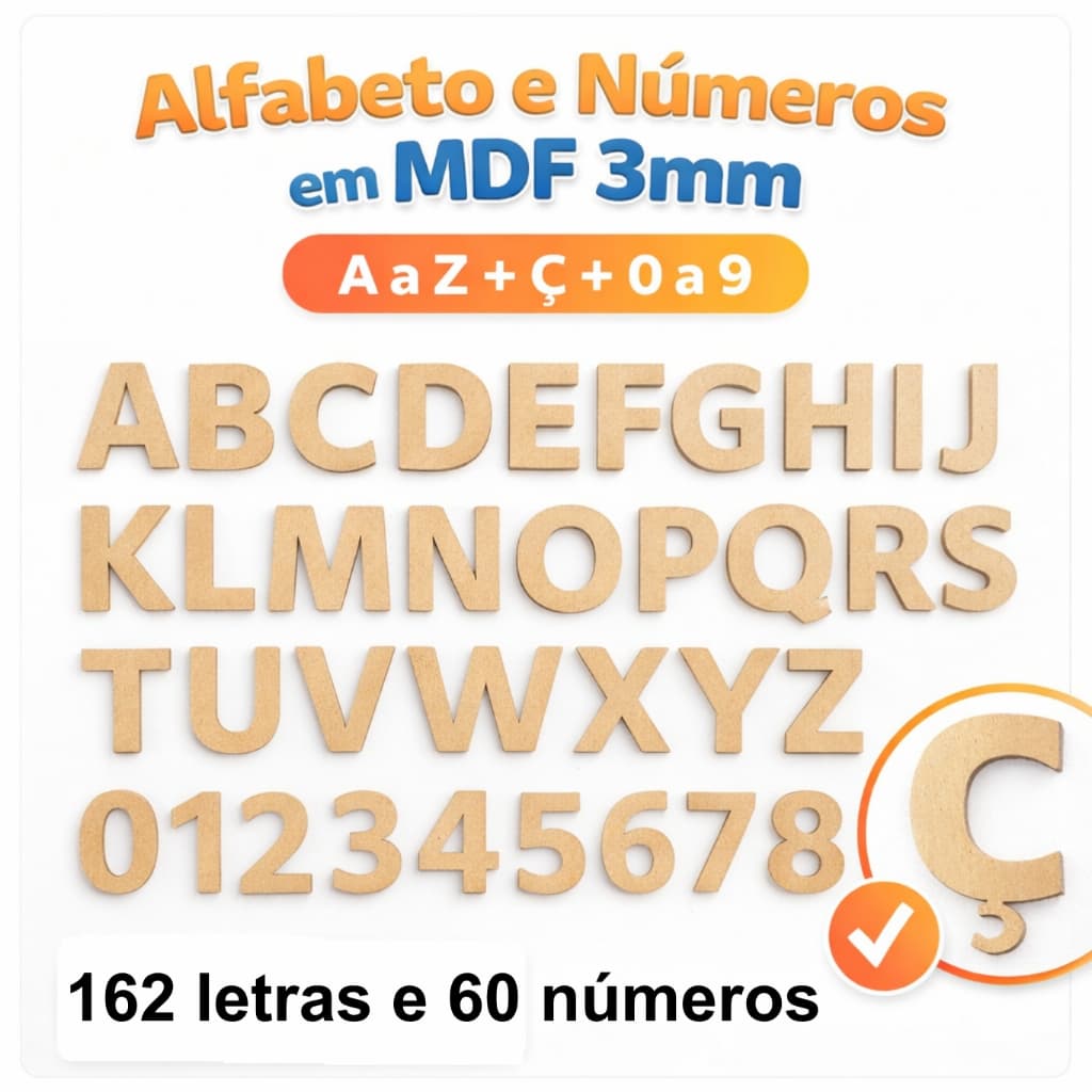 Kit Alfabeto e Números Mdf Madeira 3cm de Altura 222 peças ( A-Z + Ç e 0 a 9) Pedagógico Artesanato
