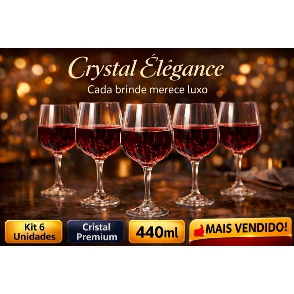 Jogo 6 Taças de Cristal 440ml para Vinho Espumante e Drinks | Crystal Élégance Durável Cada brinde merece luxo
