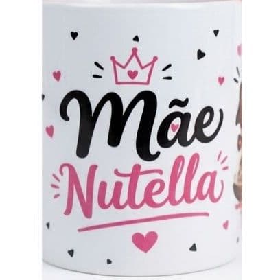 CANECA RAINHA MÃE NUTELLA