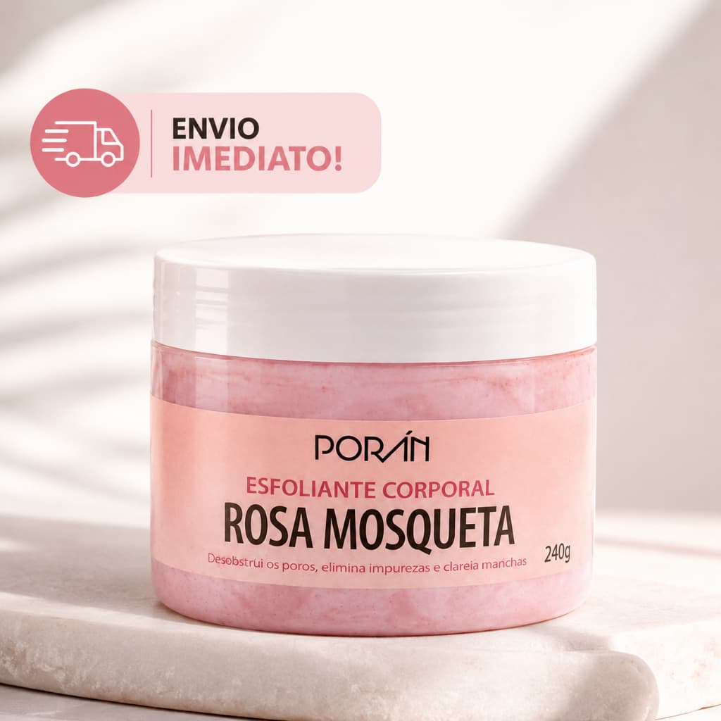 Esfoliante Rosa Mosqueta Porán Corporal Hidrata Renova e Deixa pele Macia