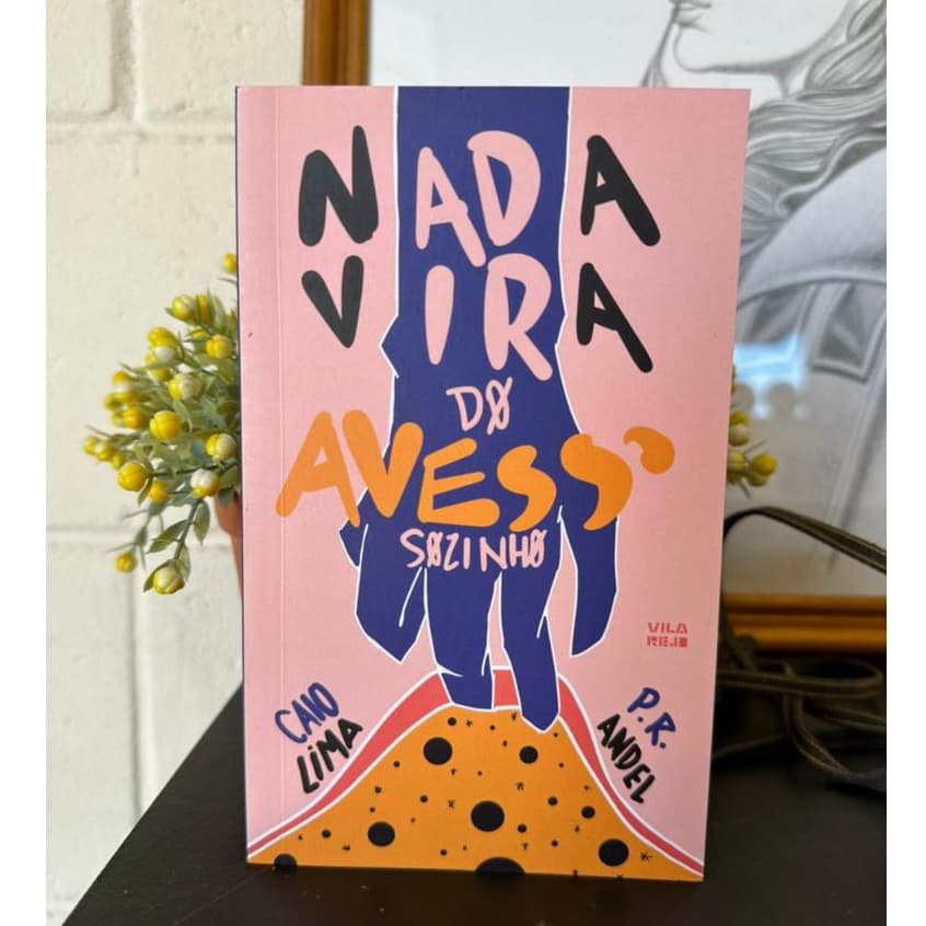 Nada Vira do Avesso Sozinho / Caio Lima