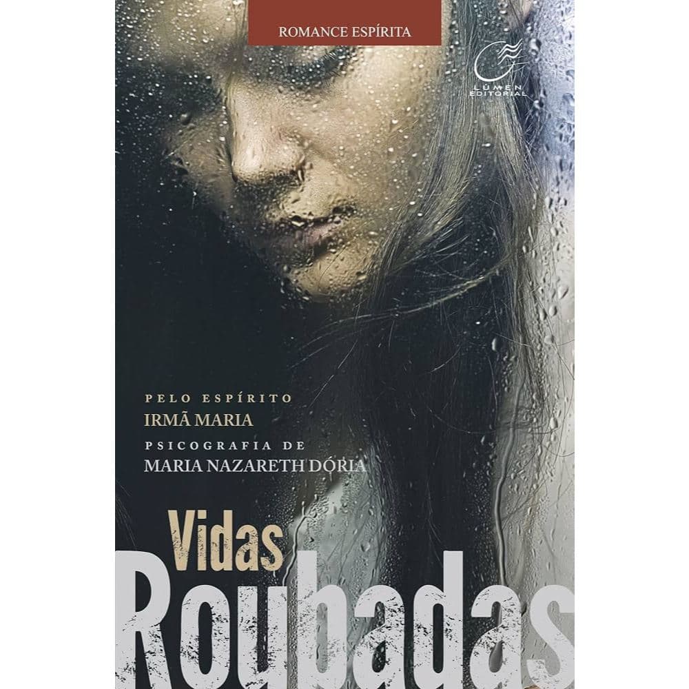 Livro Usado Romance Espirita Vidas Roubadas - Maria Nazareth Doria