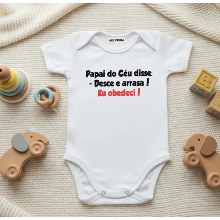 Body Bebê Unissex Frases Divertidas Papai Do Céu Disse Desce e Arrasa: Eu obedeci! Tecido Premium