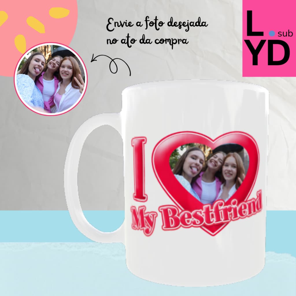 Caneca I Love My BestFriend com Foto Personalizada Porcelana Presente Xícara Amizade Presente