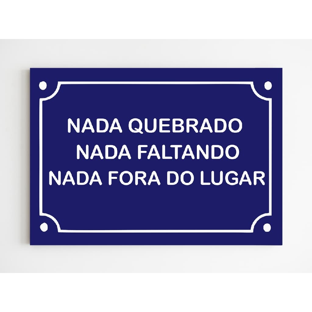 Placa decorativa nada quabrado nada faltando nada fora do lugar