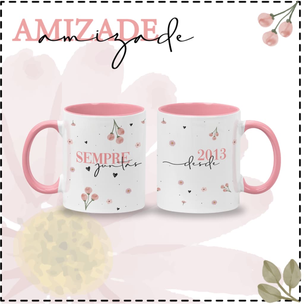 Caneca para Amiga Especial Alça e Interior Rosa Presente de Amizade com Frase