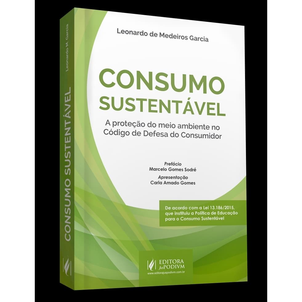 Consumo Sustentável - A Proteção do Meio Ambiente no Código de Defesa do Consumidor