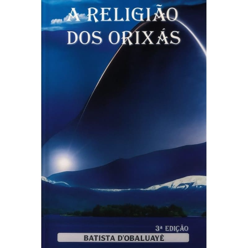 A Religião Dos Orixás- Batista Dobaluayê