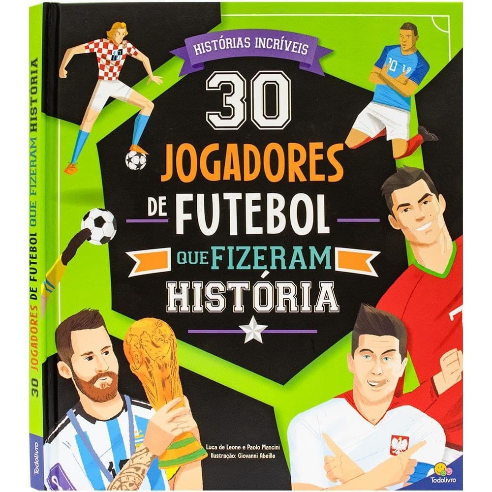 Livro - Campeões que Inspiram: 30 Jogadores de Futebol que fizeram História
