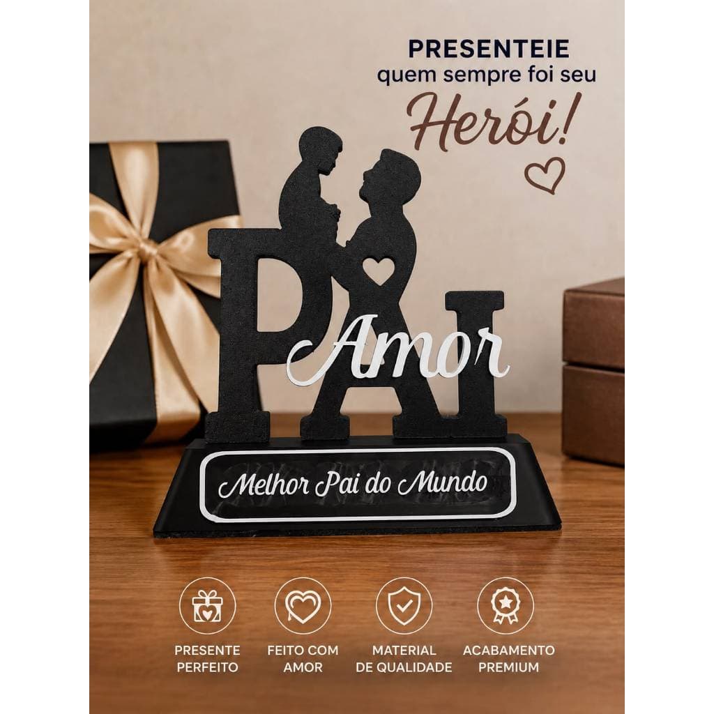 ❤️ Presente Dia dos Pais | Enfeite Decorativo Pai Amor | Lembrança Personalizada em Impressão 3D