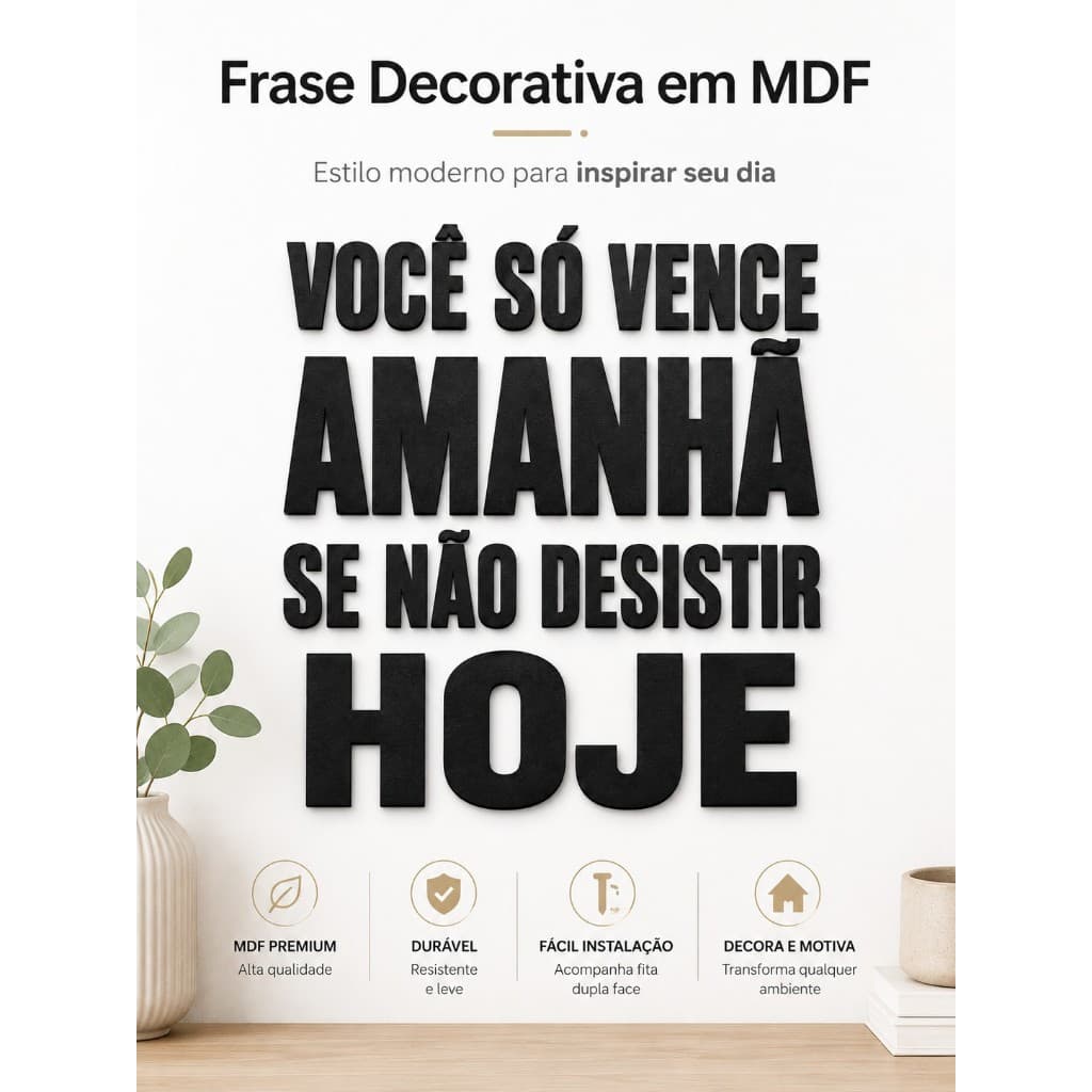 Frase Decorativa em MDF Preto – Você Só Vence Amanhã se Não Desistir Hoje