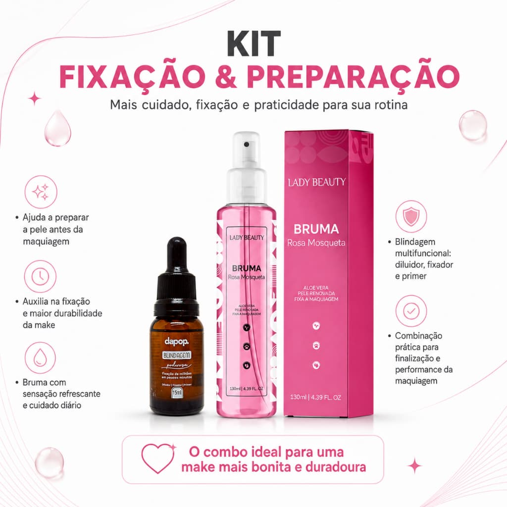Kit Bruma Rosa Mosqueta Lady Beauty Blindagem Poderosa Diluidor, Fixador Primer Dapop