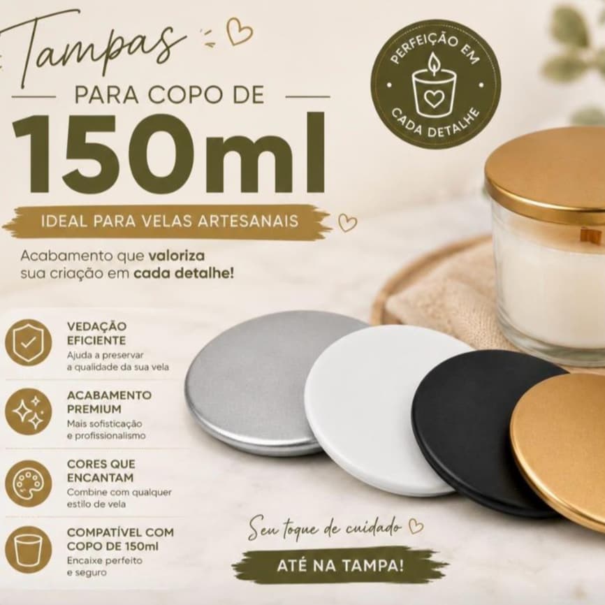 Tampas Premium Para Copo de 150ml (Pate) para Velas Aromaticas/Lembrancinhas de Festa